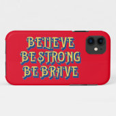 BELIEVE, BE STRONG, BE BRAVE inspirational         Case-Mate iPhone Case (Achterkant (horizontaal))
