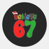 Believe Christmas 67 Xmas Santa Six Seven Pajamas Ronde Sticker (Voorkant)