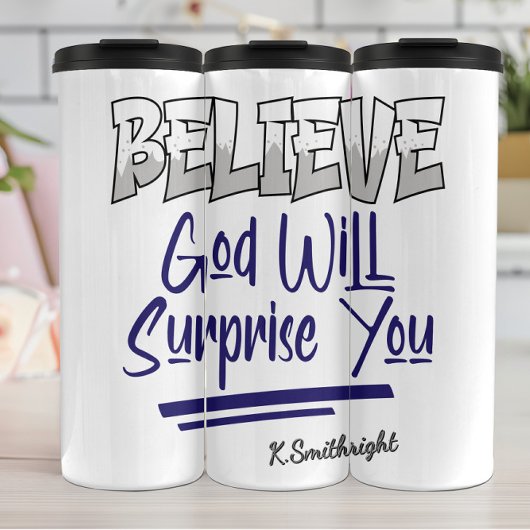 Believe God Will Surprise You Thermosbeker