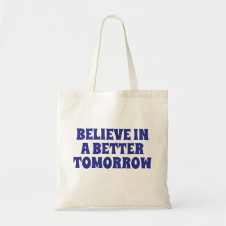 BELIEVE IN BETTER TOMORROW CUSTOMIZED QUOTES MONO TOTE BAG