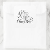 Believe In The Magic Of Christmas Vierkante Sticker (Tas)
