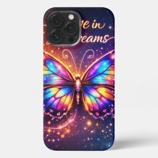 Believe in Your Dreams – Colorful Butterfly Phone  iPhone 13 Pro Max Hoesje