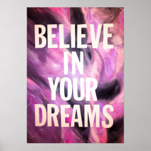 Believe in Your Dreams Poster