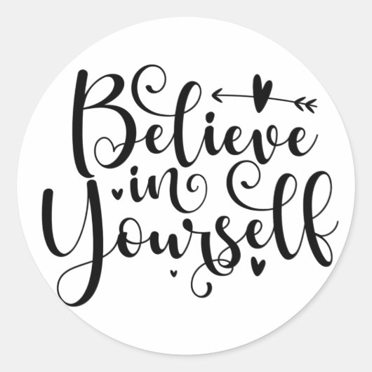 Believe In Yourself  Classic Round Sticker (Voorkant)