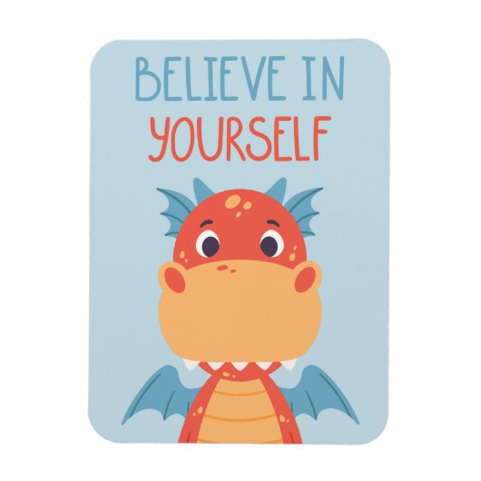 Believe In Yourself Dragon Magneet (Verticaal)