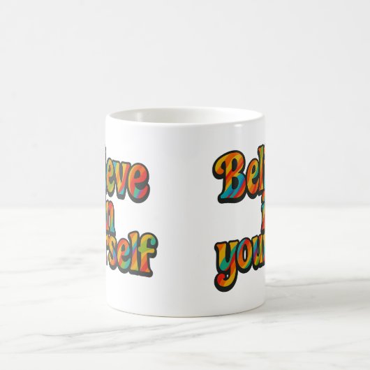Believe in yourself - Mug (Centre)