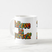 Believe in yourself - Mug Koffiemok (Voorkant links)