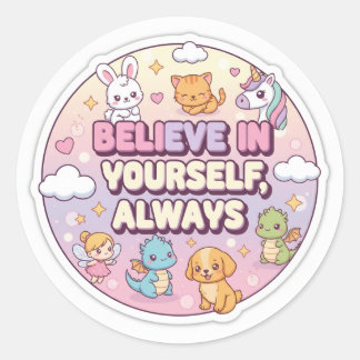 Believe in yourself ronde sticker