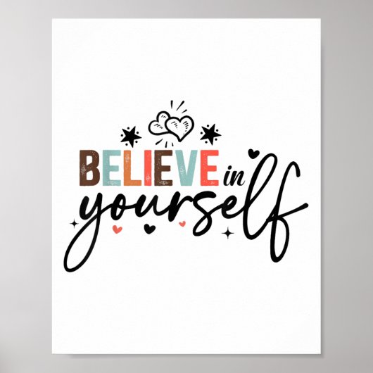 Believe In Yourself Sitive Message Motivational Wo Poster (Voorkant)