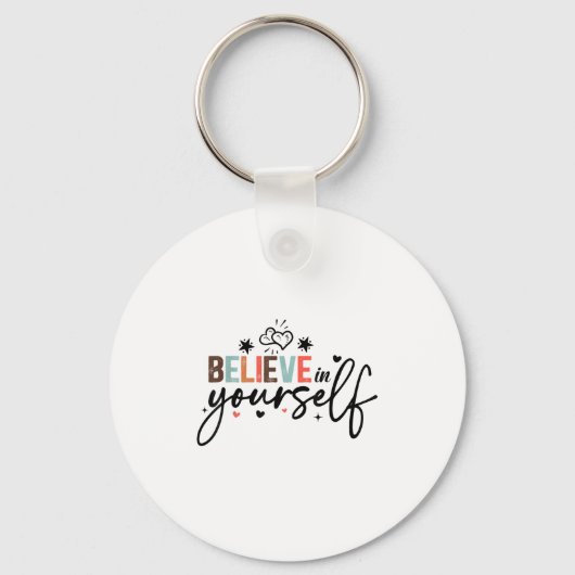 Believe In Yourself Sitive Message Motivational Wo Sleutelhanger (Voorkant)