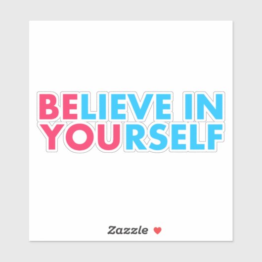 Believe in yourself sticker (Vel)