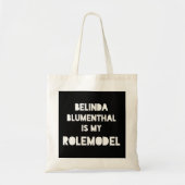 Belinda Blumenthal is mijn rolemodel grappige refe Tote Bag (Voorkant)
