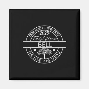 Bell Family reünie Onze wortels lopen diep Magneet