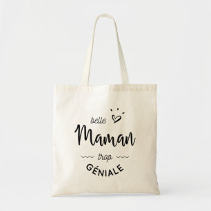 Belle maman trop geniale tote bag
