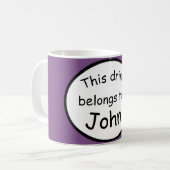 Belle Mug - Cette boisson appartient à..... (Devant gauche)