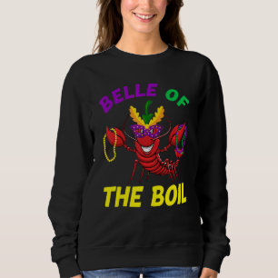 Belle of the Boil Crawfish Mardi Gras Girls Women Trui