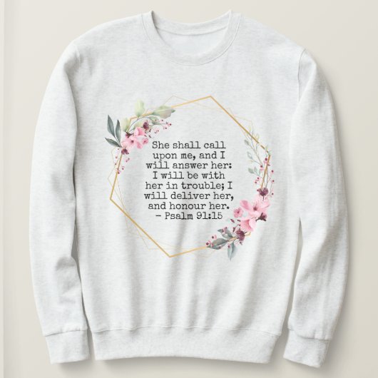 Belles fleurs Psaume 91 sweatshirt (Design devant)