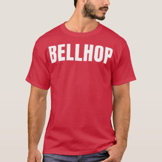 Bellhop Funny Job Title Professie Birthday Gift I T-shirt