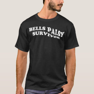 Bells Palsy Survivor Facial Paralyse T-shirt