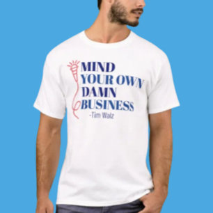 Bemoei je met je eigen zaken t-shirt