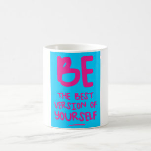 BEN DE BESTE VERSIE VAN JEZELF, motivatie Koffiemok