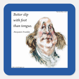 Ben Franklin & beroemde citaat grappige karikatuur Vierkante Sticker