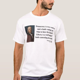 Ben Franklin Citaat 2b T-shirt