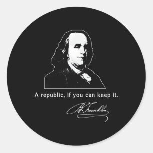 Ben Franklin citeert een republiek als je het kunt Ronde Sticker