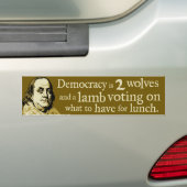 Ben Franklin Democracy Wolves Quote Bumpersticker (Op auto)
