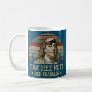 Ben Franklin Tax Deez Nuts 4 juli Mannen Women Koffiemok