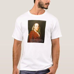 Ben Franklin (Wat is wijs) Citaat Cadeaus & Kaarte T-shirt