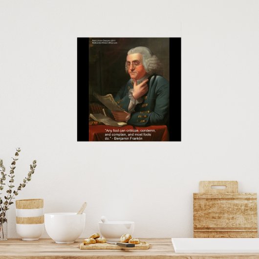 Ben Franklin Wisdom Cite "N'importe quelle affiche (Cuisine)