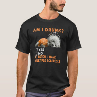 Ben ik dronken Hond Ik heb overlevenden van multip T-shirt
