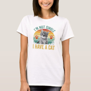  ben ik geen alleenstaande, ik heb een kat t-shirt