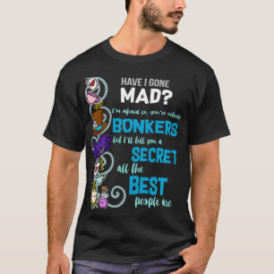 Ben ik gek geworden als Hatter Wonderland Quote T-shirt