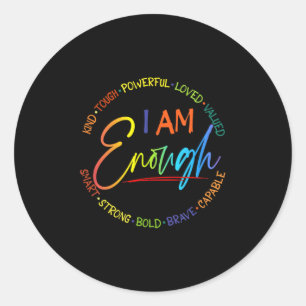 Ben ik genoeg, vriendelijk, krachtig, geliefd, gew ronde sticker