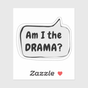 Ben ik het DRAMA? Spraakbel Vinyl Sticker