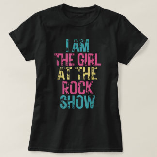  ben ik het meisje op het rock Show, rock muziek T-shirt