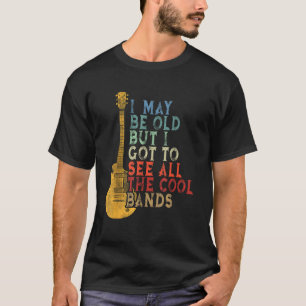 ben ik misschien oud, maar ik moet alle kool zien t-shirt