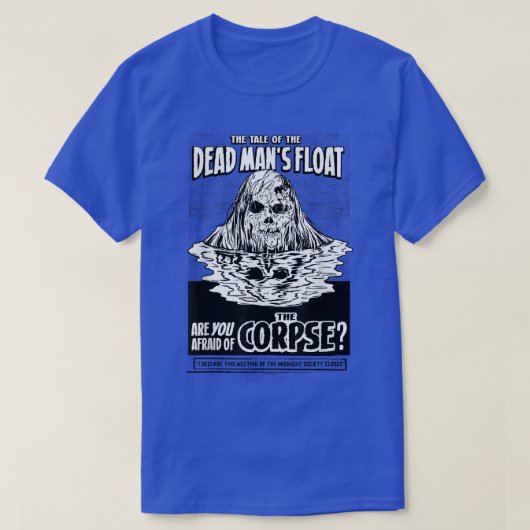 Ben je bang voor de Dark Dead Mans Float  T-shirt (Design voorkant)