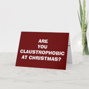 BEN JE CLAUSTROFOBISCH OF GELOOF JE? FEESTDAGEN KAART