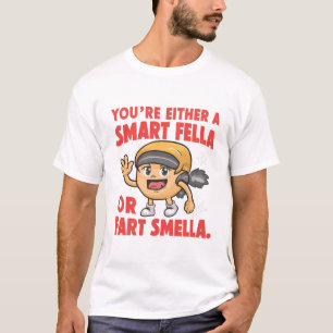Ben je een Smart Fella of een Fart Smella - Grappi T-shirt