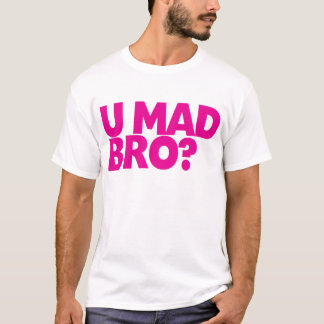 Ben je gek geworden? Ik ben niet eens gek bro T-shirt