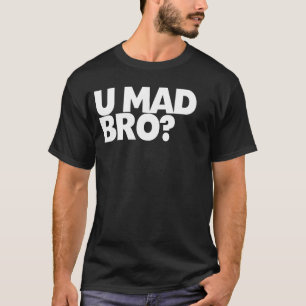 Ben je gek geworden? Ik ben niet eens gek bro T-shirt