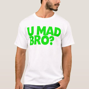 Ben je gek geworden? Ik ben niet eens gek bro T-shirt