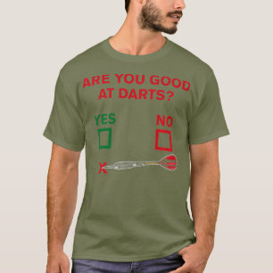 Ben je goed in Darts Grappige Dart Speler Gift T-shirt