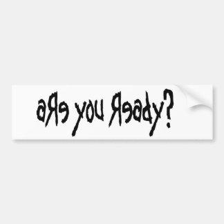 Ben je klaar? Bumpersticker