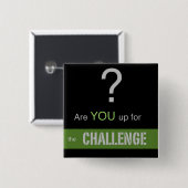 Ben je klaar voor de UITDAGING? Vierkante Button 5,1 Cm (Voorkant /achterkant)