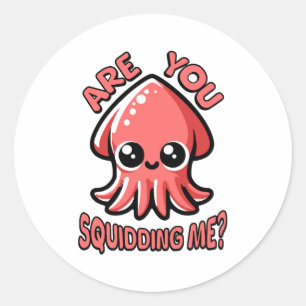 Ben je me aan het pesten! Schattigee Squid Pun Car Ronde Sticker