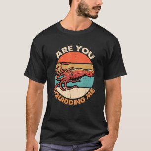 Ben je mij octopus mariene biologie aan het uitlij t-shirt